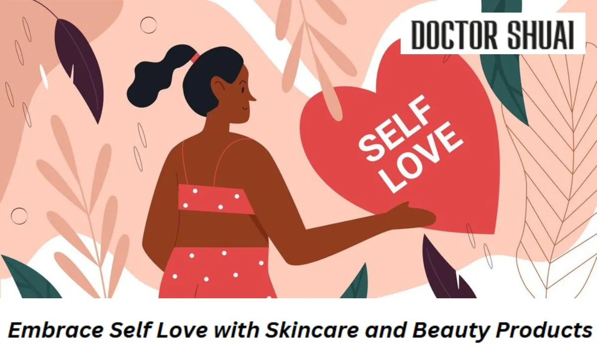 Embracing Self Love Through Skincare and Beauty Products